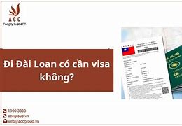 Đi Đài Loan Có Cần Visa Không