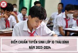 Điểm Thi Tuyển Sinh Lớp 10 Năm 2021 Thái Bình